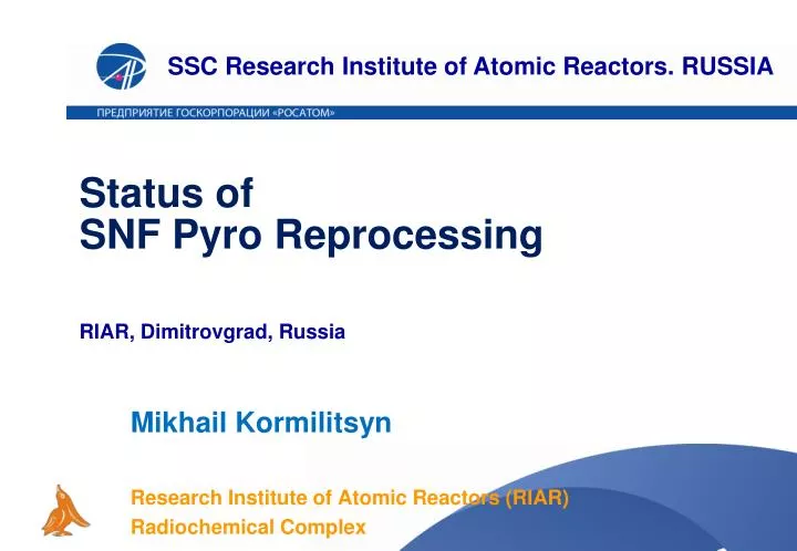 status of snf pyro reprocessing riar dimitrovgrad russia