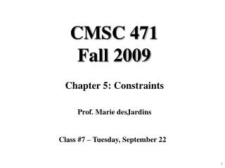 CMSC 471 Fall 2009