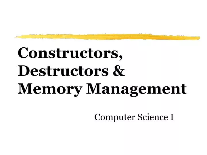 constructors destructors memory management