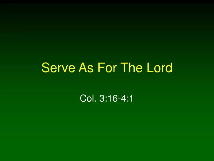 serve as for the lord