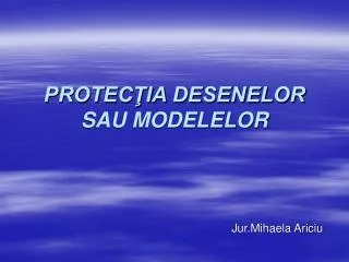 protec ia desenelor sau modelelor
