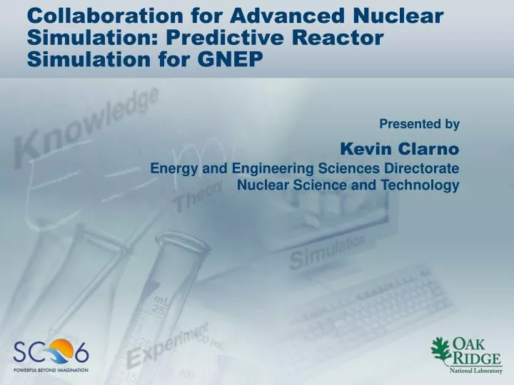 collaboration for advanced nuclear simulation predictive reactor simulation for gnep