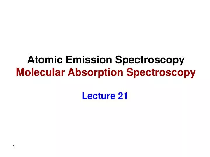 atomic emission spectroscopy molecular absorption spectroscopy