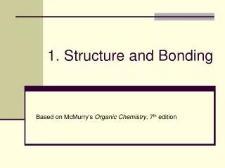 1. Structure and Bonding