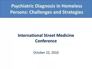 Psychiatric Diagnosis in Homeless Persons: Challenges and Strategies