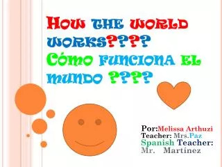 how the world works c mo funciona el mundo