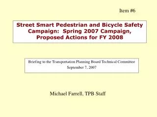 Briefing to the Transportation Planning Board Technical Committee September 7, 2007