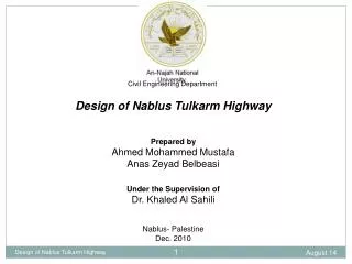 Civil Engineering Department Design of Nablus Tulkarm Highway Prepared by Ahmed Mohammed Mustafa