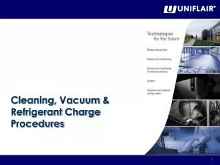 Cleaning , Vacuum &amp; Refrigerant Charge Procedures