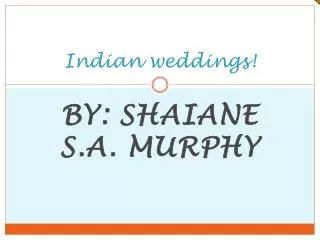 Indian weddings!