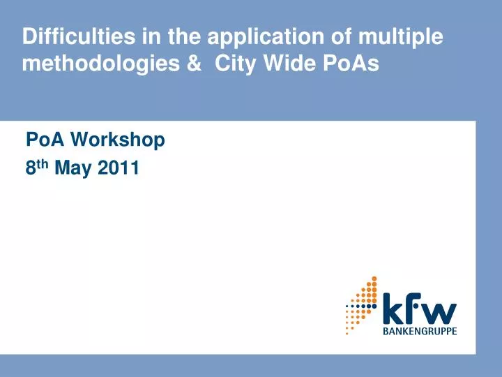 difficulties in the application of multiple methodologies city wide poas