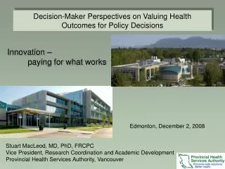 Decision-Maker Perspectives on Valuing Health Outcomes for Policy Decisions