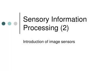 Sensory Information Processing (2)