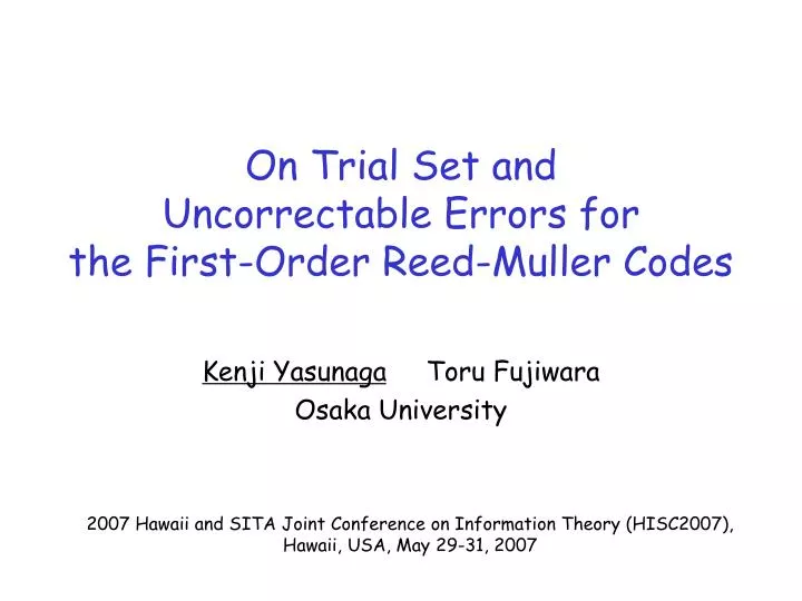 on trial set and uncorrectable errors for the first order reed muller codes