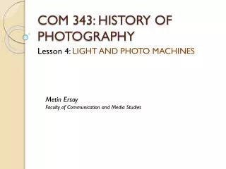 COM 343: HISTORY OF PHOTOGRAPHY