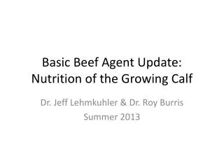 Basic Beef Agent Update: Nutrition of the Growing Calf