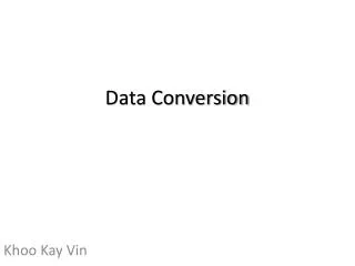 Data Conversion