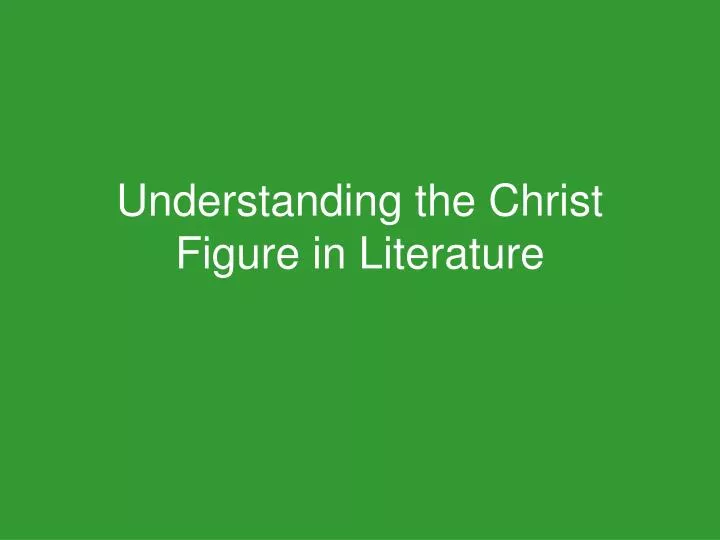 understanding the christ figure in literature