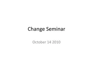 Change Seminar