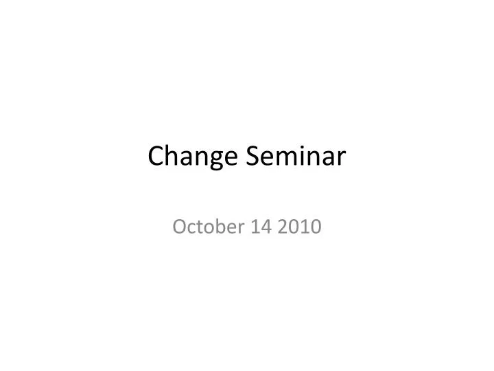 change seminar