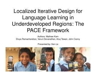 Localized Iterative Design for Language Learning in Underdeveloped Regions: The PACE Framework