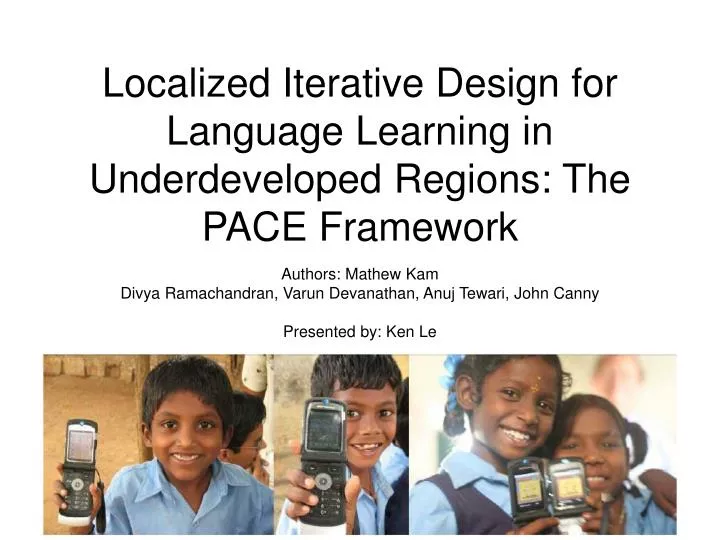 localized iterative design for language learning in underdeveloped regions the pace framework