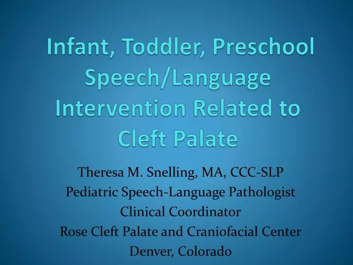 infant toddler preschool speech language intervention related to cleft palate