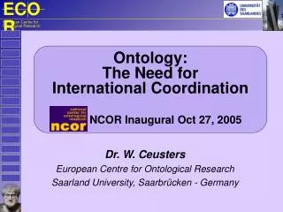 Ontology: The Need for International Coordination NCOR Inaugural Oct 27, 2005