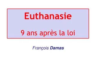 euthanasie 9 ans apr s la loi