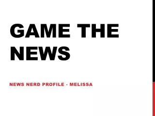 Game the news