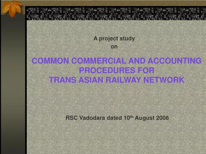 common commercial and accounting procedures for trans asian railway network
