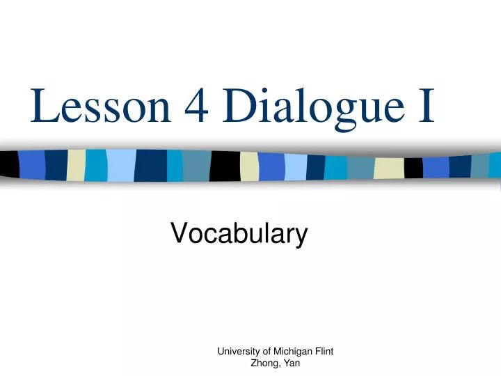 lesson 4 dialogue i