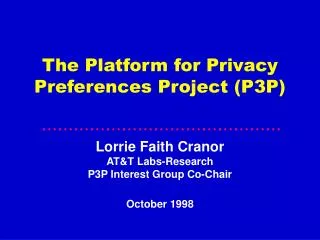 The Platform for Privacy Preferences Project (P3P)