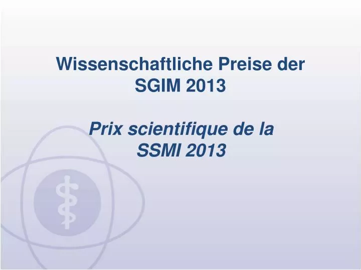 wissenschaftliche preise der sgim 2013 prix scientifique de la ssmi 2013