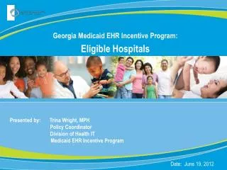 Georgia Medicaid EHR Incentive Program: Eligible Hospitals