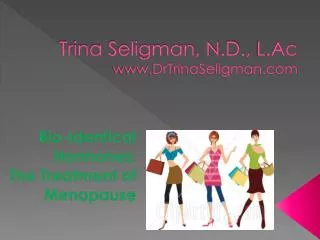 Trina Seligman, N.D., L.Ac DrTrinaSeligman