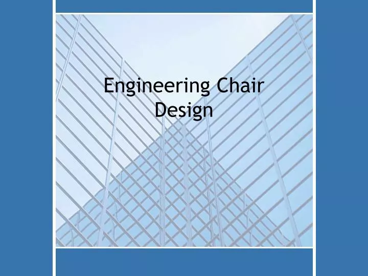engineering chair design