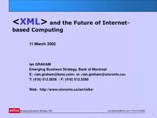&lt; XML &gt; and the Future of Internet-based Computing