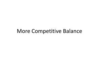 More C ompetitive Balance