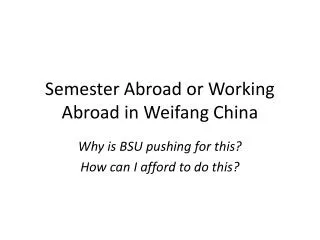 Semester Abroad or Working Abroad in Weifang China