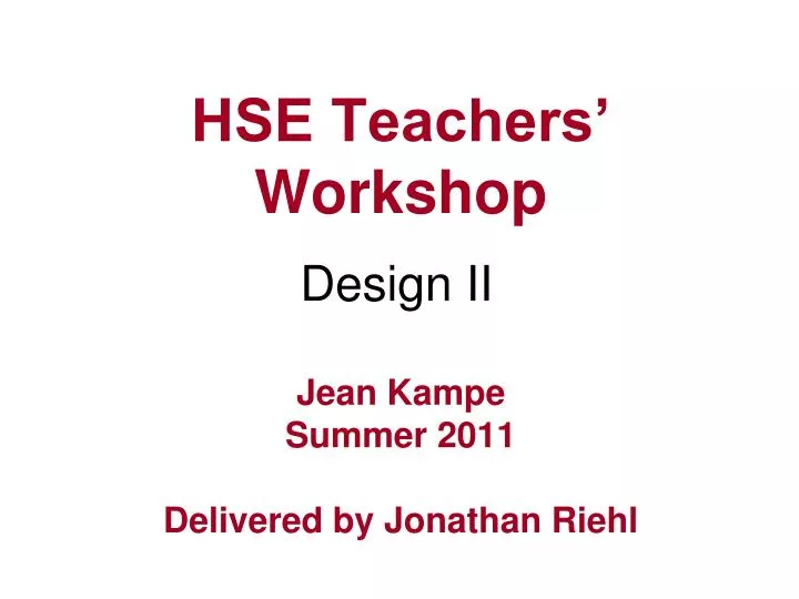 hse teachers workshop jean kampe summer 2011 delivered by jonathan riehl