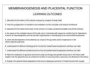 LEARNING OUTCOMES 1. describe the formation of the tubular embryo by creation of body folds