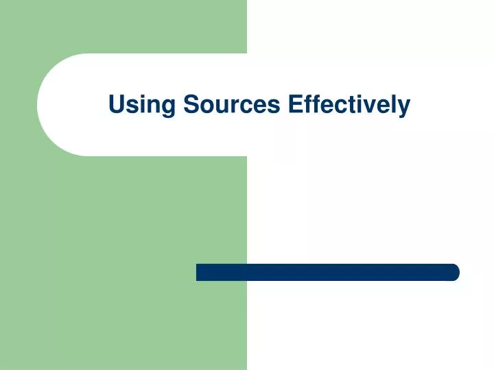 using sources effectively