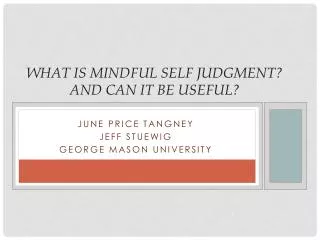 What is Mindful Self Judgment ? and Can It Be Useful?
