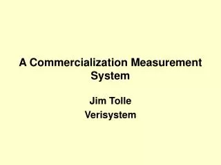 A Commercialization Measurement System