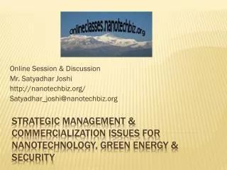 Strategic Management &amp; Commercialization issues for Nanotechnology, Green energy &amp; Security