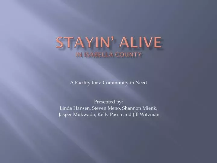 stayin alive in isabella county