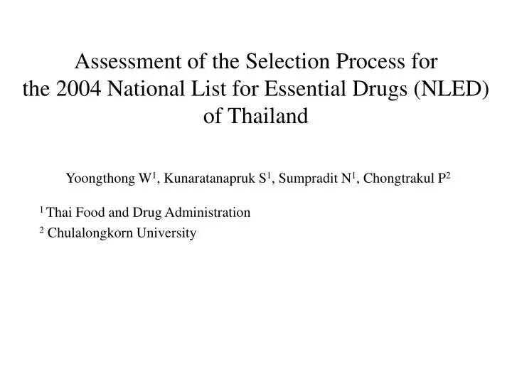 assessment of the selection process for the 2004 national list for essential drugs nled of thailand