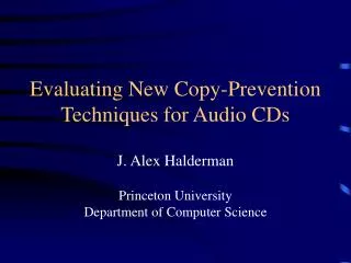 Evaluating New Copy-Prevention Techniques for Audio CDs