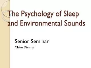 The Psychology of Sleep and Environmental Sounds